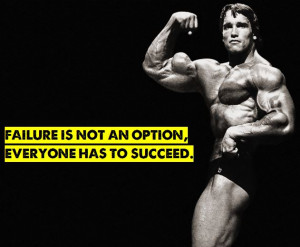 Arnold Schwarzenegger Motivational Quotes