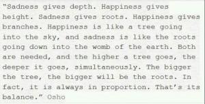 Happiness is like a tree... Osho