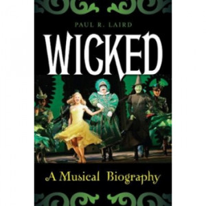 Books > Wicked: A Musical Biography Book