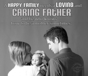 Being A Dad Quotes And Sayings Father quote: a happy family