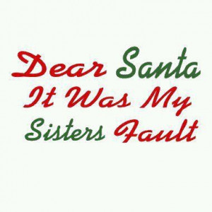 Christmas #santa #sister #sayings #naughty #nice