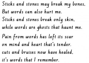 ... break my bones but words can also hurt me sticks and stones break only