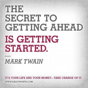 ... Getting Ahead is Getting Started. So true for both education + career