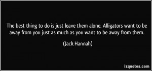 More Jack Hannah Quotes