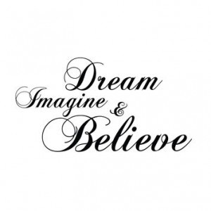 wall quotes wall decals - Dream, Imagine, & Believe More