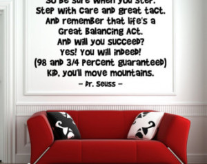 Dr. Seuss So Be Sure When You Step, Step With Care And Great Tact ...