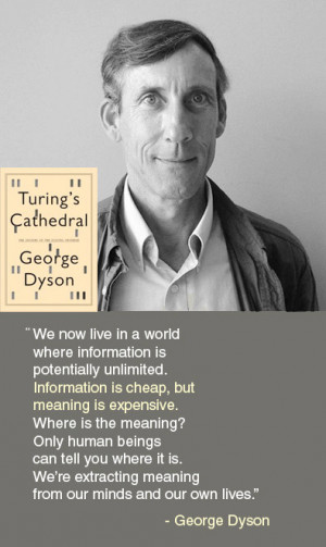 pantheonbooks:George Dyson, author of Turing’s Cathedral, on ...