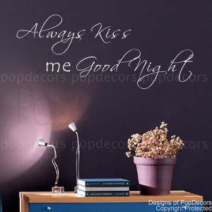 ... Decal -Always Kiss Me Goodnight- Vinyl Words and Letters Quote Decal