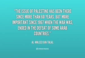 quote-Al-Waleed-Bin-Talal-the-issue-of-palestine-has-been-there-98684 ...