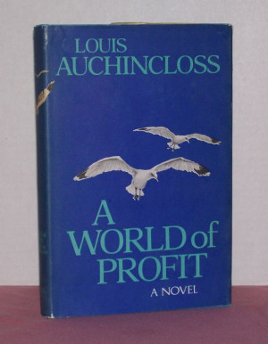 World of Profit by Louis Auchincloss - Published 1968 - $4.50 ...
