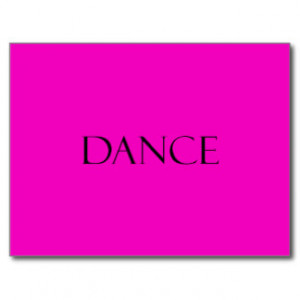 Dance Quotes Hot Pink Inspirational Dancing Quote Post Cards