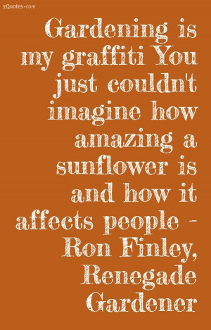 ... sunflower is and how it affects people - Ron Finley, Renegade Gardener