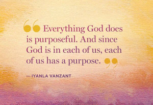 Forget everything has a reason...remember God has a purpose for you.