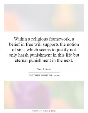 in free will supports the notion of sin - which seems to justify ...