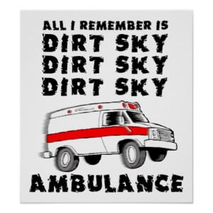 Dirt Sky Ambulance Motocross Bike Funny Poster