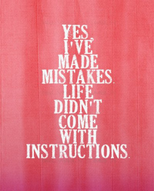 yes, I’ve made mistakes