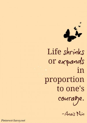 Have courage. Expand your life.