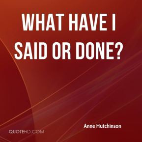 More Anne Hutchinson Quotes