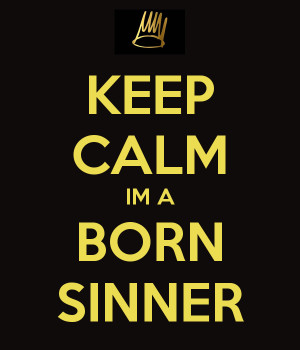 keep-calm-im-a-born-sinner