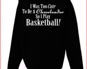 ... Be A Cheerleader So I Play Basketball Hoodie Black S-XL Fast Shipping