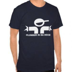Funny t-shirt with quote for plumbers