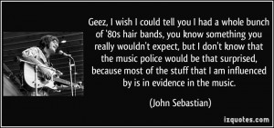 Geez, I wish I could tell you I had a whole bunch of '80s hair bands ...
