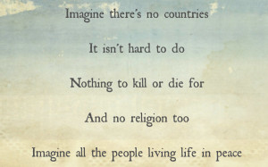 John Lennon's Imagine lyrics, imagine peace, no war, no religion