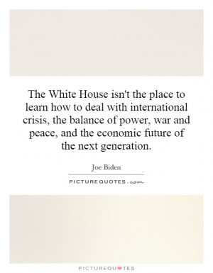 ... peace, and the economic future of the next generation Picture Quote #1