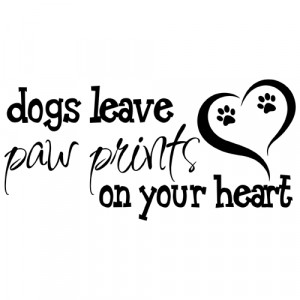 Dogs Leave Paw Prints on Your Heart Quote Vinyl Wall Decal Sticker Art ...