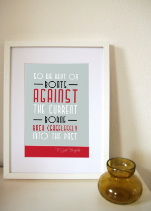 Art Quotes & Signs Great Gatsby Quote print - So we beat on, boats ...