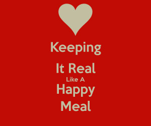 Keep It Real Keeping it real like a happy