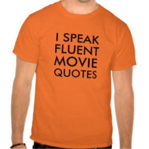 Speak Fluent Movie Quotes T-shirt
