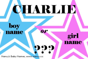 ... , Charlie is a boy name. It’s a nickname for the male name Charles