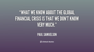 What we know about the global financial crisis is that we don't know ...