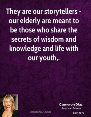They are our storytellers - our elderly are meant to be those who ...