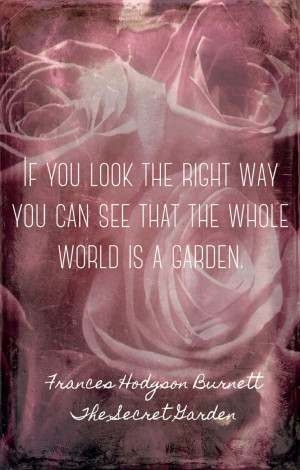 The Secret Garden quotes, Frances Hodgson Burnett wisdom...