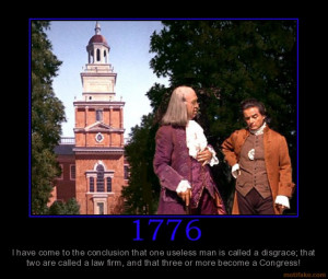 1776 - I have come to the conclusion that one useless man is called a ...