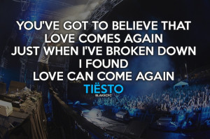 tiesto #lyrics LOVE CAN COME AGAIN!!!!