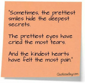 ... the prettiest smiles hide the deepest secrets. The prettiest eyes
