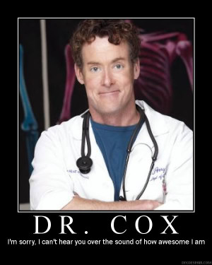 either dr. cox from scrubs