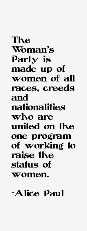 The Woman's Party is made up of women of all races, creeds and ...