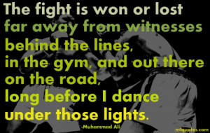 ... Long Before I Dance Under Those Lights. - Muhammad Ali ~ Boxing Quote