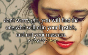 ... girly things, lipstick, makeup, mascara, quotes, sad girl, sad quotes