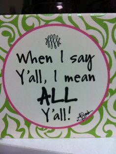Southern+Girl+Quotes | Gotta love us southern girls!!