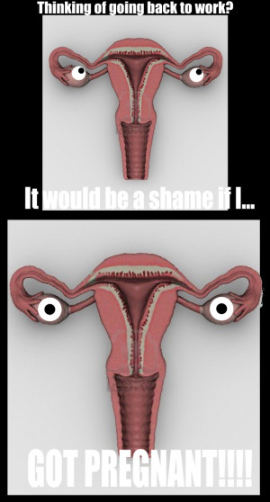 Douchebag uterus.