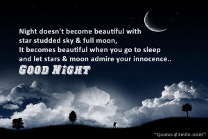 Night doesn’t become beautiful with star studded sky & full moon,