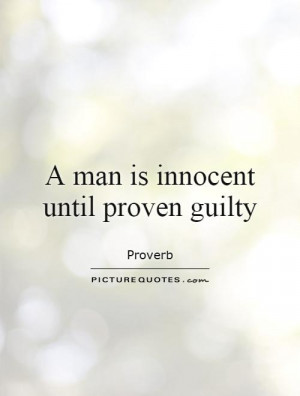 Innocent until Proven Guilty Quotes