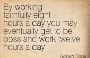 Living up to ideals is like doing everyday work with your Sunday ...