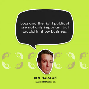 Buzz and the right publicist are not only important but crucial in ...