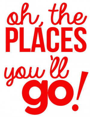 oh the places you ll go quotes happy birthday dr seuss dr seuss quotes ...